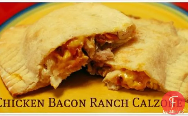 Chicken Bacon Ranch Calzone