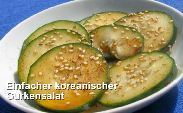 Einfacher koreanischer Gurkensalat - Koreanisch Rezepte