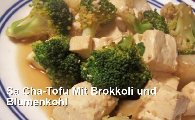 Sa Cha Tofu Mit Brokkoli und Blumenkohl Gluten Frei Rezepte