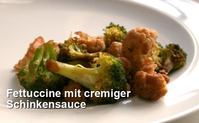 Fettuccine mit cremiger Schinkensauce - Mittagessen Rezepte