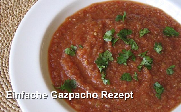 Einfache Gazpacho Rezept - Gluten Frei Rezepte