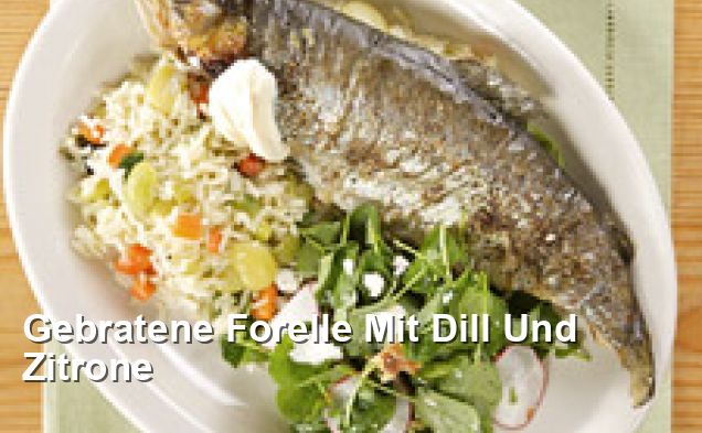 Gebratene Forelle Mit Dill Und Zitrone - Gluten Frei Rezepte