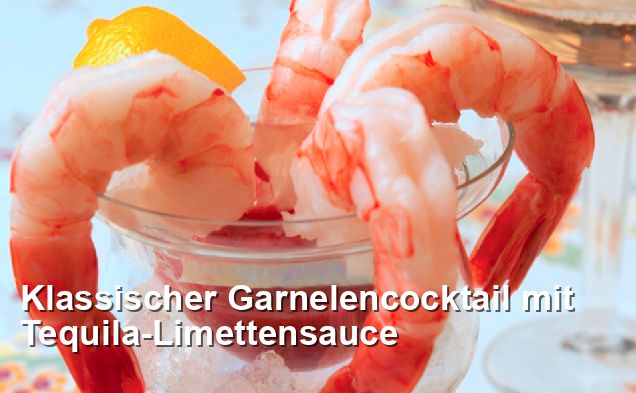 Klassischer Garnelencocktail mit Tequila-Limettensauce - Gluten Frei ...