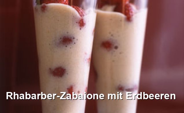 Rhabarber-Zabaione mit Erdbeeren - Gluten Frei Rezepte