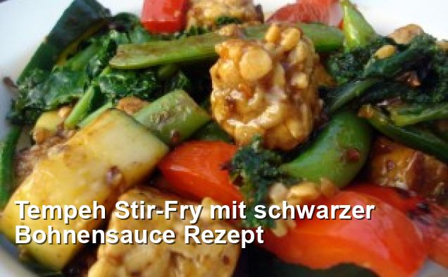 Tempeh Stir-Fry mit schwarzer Bohnensauce Rezept - Ohne Milch Und ...