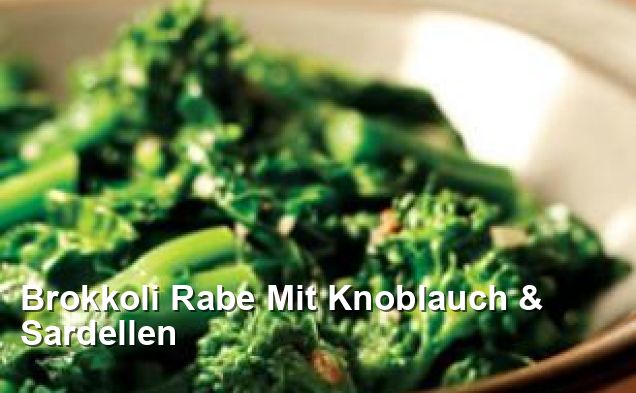 Brokkoli Rabe Mit Knoblauch &amp; Sardellen - Gluten Frei Rezepte