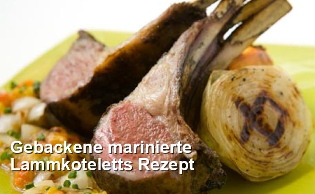 Gebackene marinierte Lammkoteletts Rezept - Gluten Frei Rezepte