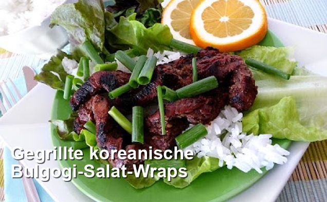 Gegrillte koreanische Bulgogi-Salat-Wraps - Koreanisch Rezepte