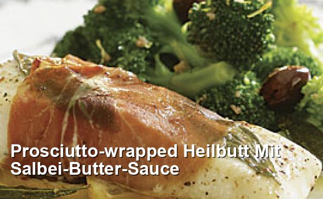 Prosciutto-wrapped Heilbutt Mit Salbei-Butter-Sauce - Gluten Frei Rezepte