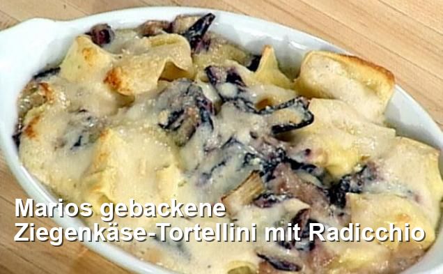 Marios gebackene Ziegenkäse-Tortellini mit Radicchio - Mittagessen Rezepte