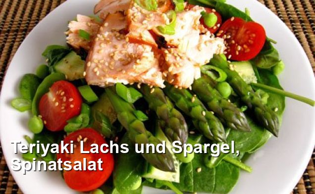 Teriyaki Lachs und Spargel, Spinatsalat - Asiatisch Rezepte