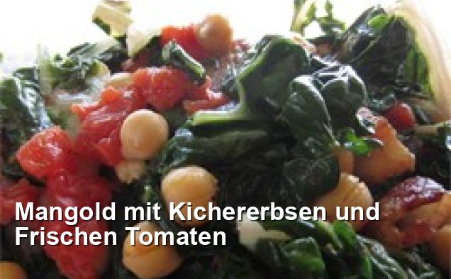 Mangold mit Kichererbsen und Frischen Tomaten - Gluten Frei Rezepte