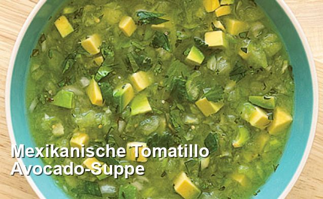 Mexikanische Tomatillo Avocado-Suppe - Mexikanisch Rezepte