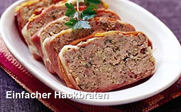 Einfacher Hackbraten - Mittagessen Rezepte