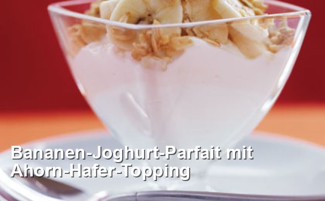 Bananen-Joghurt-Parfait mit Ahorn-Hafer-Topping - Gluten Frei Rezepte