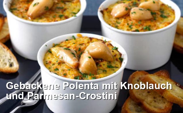 Gebackene Polenta mit Knoblauch und Parmesan-Crostini - Mediterran Rezepte