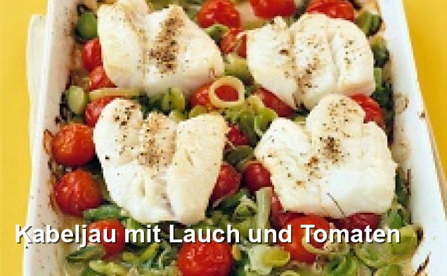 Kabeljau mit Lauch und Tomaten - Gluten Frei Rezepte