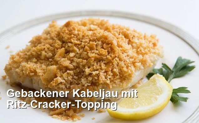 Gebackener Kabeljau mit Ritz-Cracker-Topping - Pescetarisch Rezepte