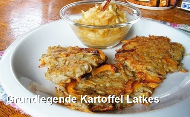 Grundlegende Kartoffel Latkes - Jüdisch Rezepte