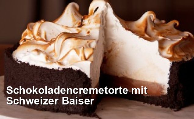 Schokoladencremetorte mit Schweizer Baiser - Beilage Rezepte