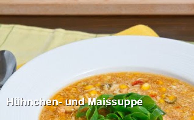 Hühnchen- und Maissuppe - Gluten Frei Rezepte