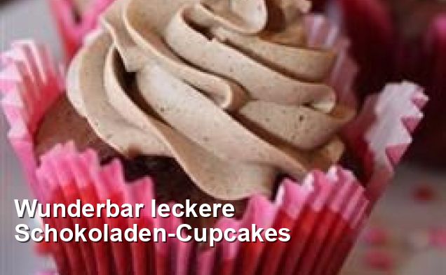 Wunderbar leckere Schokoladen-Cupcakes - Amerikanisch Rezepte