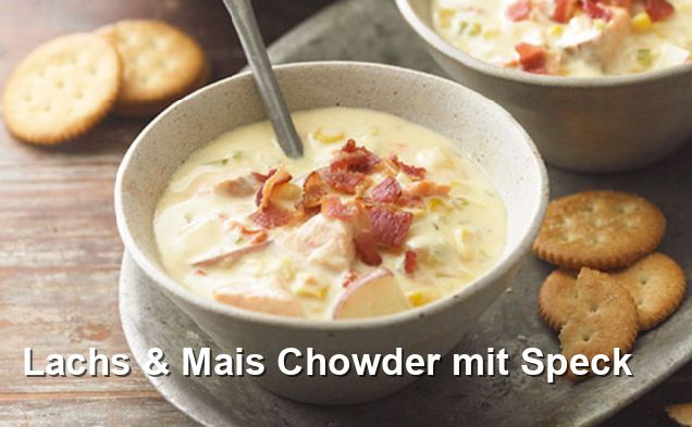 Lachs &amp; Mais Chowder mit Speck - Mittagessen Rezepte