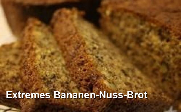 Extremes Bananen-Nuss-Brot - Lacto-ovo-vegetarisch Rezepte