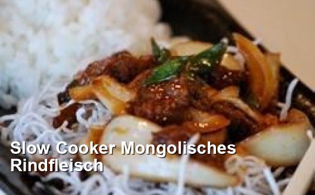 Slow Cooker Mongolisches Rindfleisch - Gluten Frei Rezepte