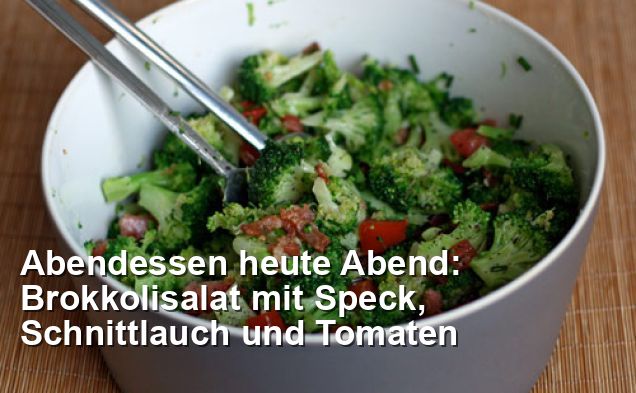 Abendessen heute Abend: Brokkolisalat mit Speck, Schnittlauch und ...