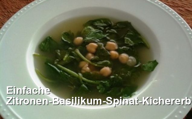 Einfache Zitronen-Basilikum-Spinat-Kichererbsensuppe - Gluten Frei Rezepte