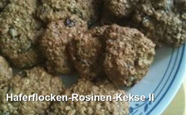 Haferflocken-Rosinen-Kekse II - Ohne Milch Und Milchprodukte Rezepte