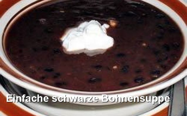 Einfache schwarze Bohnensuppe - Gluten Frei Rezepte