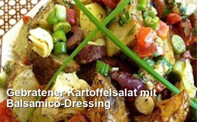 Gebratener Kartoffelsalat mit Balsamico-Dressing - Gluten Frei Rezepte
