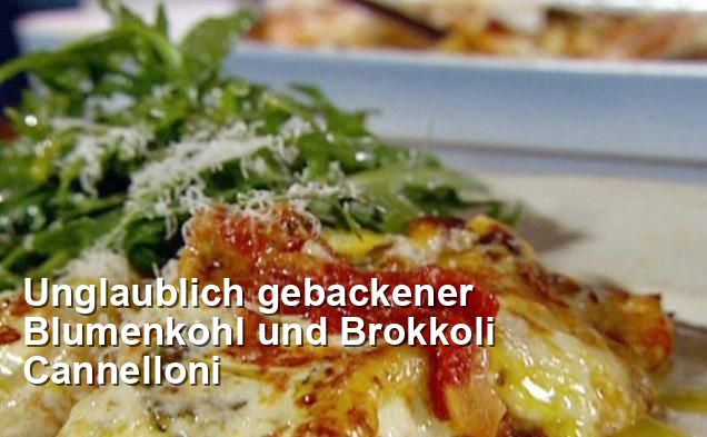 Unglaublich gebackener Blumenkohl und Brokkoli Cannelloni - Gluten Frei ...