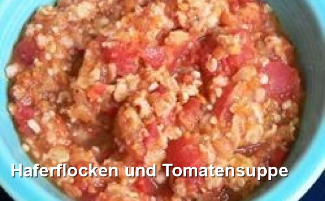 Haferflocken und Tomatensuppe - Gluten Frei Rezepte Haferflocken und Tomatensuppe - Gluten Frei Rezepte