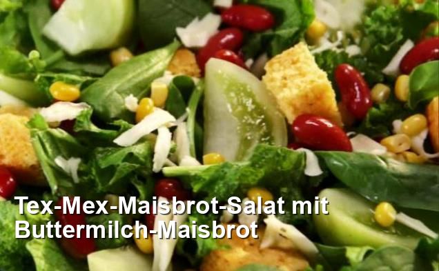 Tex-Mex-Maisbrot-Salat mit Buttermilch-Maisbrot - Südstaaten Rezepte