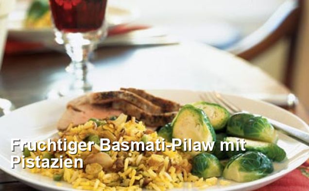 Fruchtiger Basmati-Pilaw mit Pistazien - Gluten Frei Rezepte