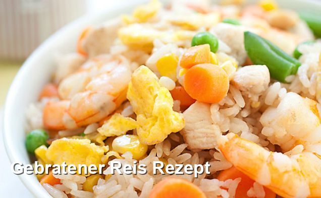 Gebratener Reis Rezept - Chinesisch Rezepte