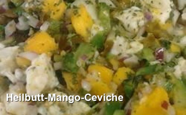 Heilbutt-Mango-Ceviche - Südamerikanischen Rezepte