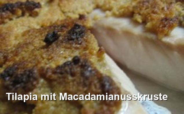 Tilapia mit Macadamianusskruste - Gluten Frei Rezepte