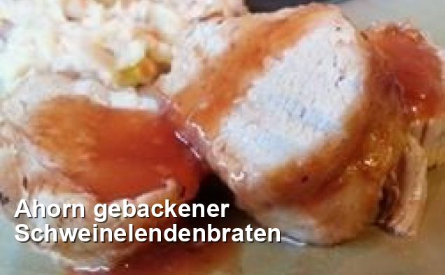 Ahorn gebackener Schweinelendenbraten - Ohne Milch Und Milchprodukte ...