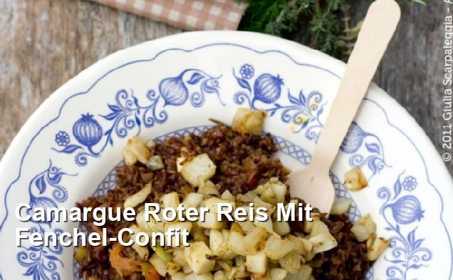 Camargue Roter Reis Mit Fenchel-Confit - Gluten Frei Rezepte