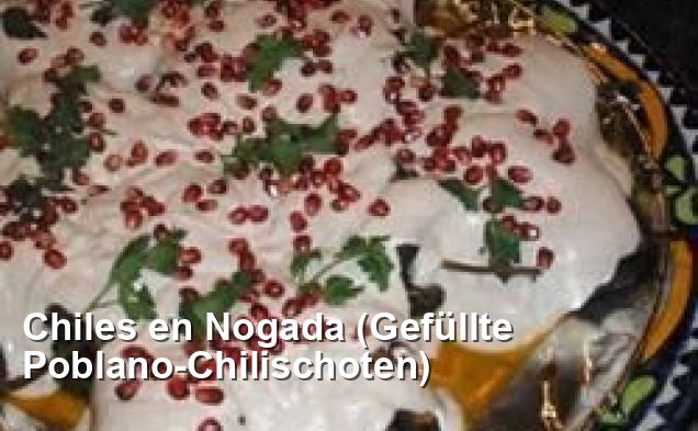 Chiles en Nogada (Gefüllte Poblano-Chilischoten) - Gluten Frei Rezepte