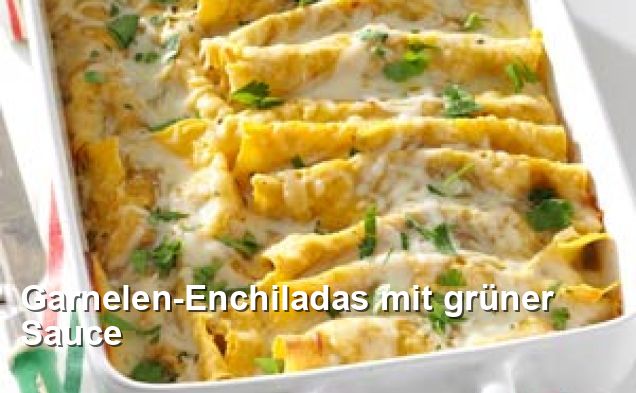 Garnelen-Enchiladas mit grüner Sauce - Gluten Frei Rezepte