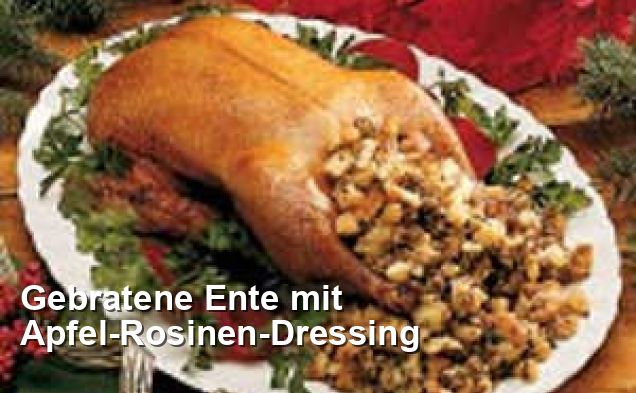 Gebratene Ente mit Apfel-Rosinen-Dressing - Ohne Milch Und ...