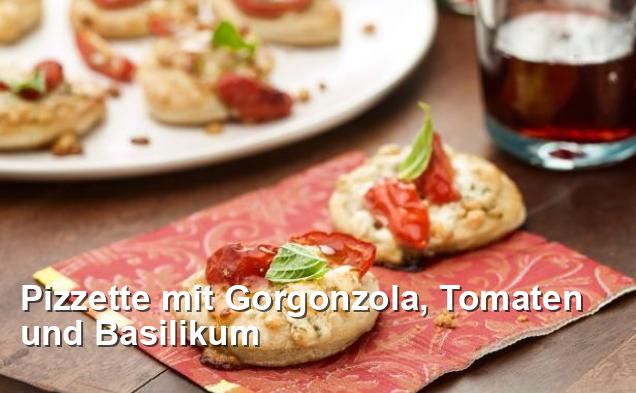Pizzette mit Gorgonzola, Tomaten und Basilikum - Beilage Rezepte
