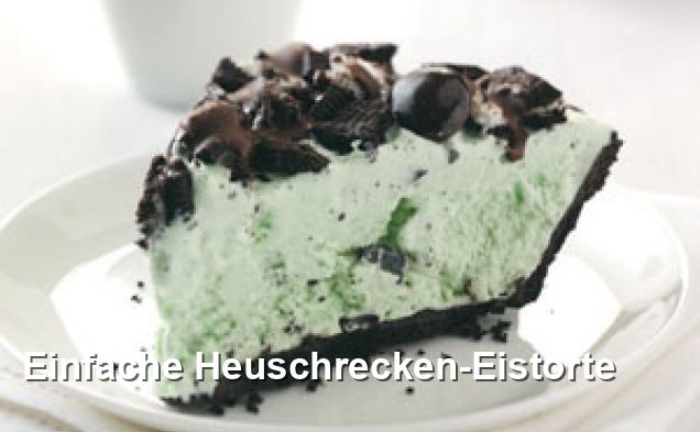 Einfache Heuschrecken-Eistorte - Beilage Rezepte