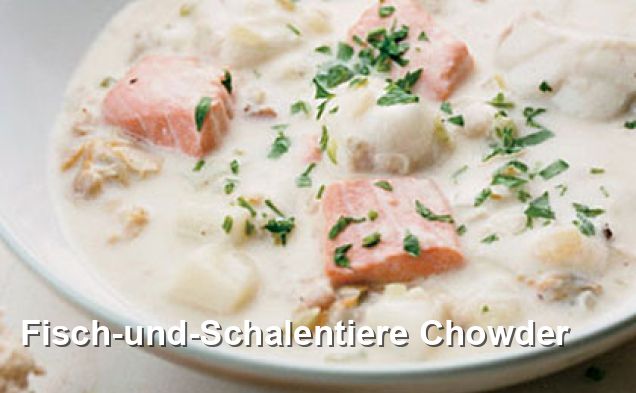 Fisch-und-Schalentiere Chowder - Mittagessen Rezepte