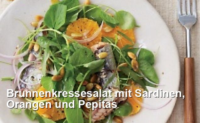 Brunnenkressesalat mit Sardinen, Orangen und Pepitas - Gluten Frei Rezepte